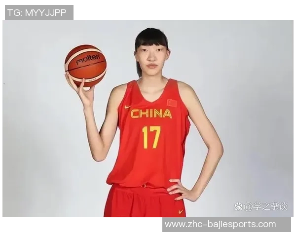 中国女篮涌现15岁2米04新星崇拜韩旭父亲曾为八一队效力